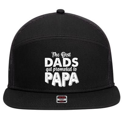 The Best Dads Get Promoted To Papa New Grandfather 7 Panel Mesh Trucker Snapback Hat