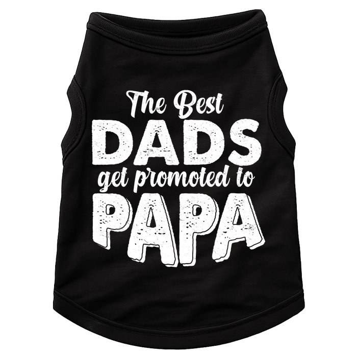 The Best Dads Get Promoted To Papa New Grandfather Doggie Tank