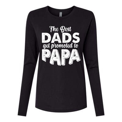 The Best Dads Get Promoted To Papa New Grandfather Womens Cotton Relaxed Long Sleeve T-Shirt