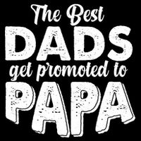 The Best Dads Get Promoted To Papa New Grandfather Backpack