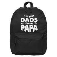 The Best Dads Get Promoted To Papa New Grandfather 16 in Basic Backpack