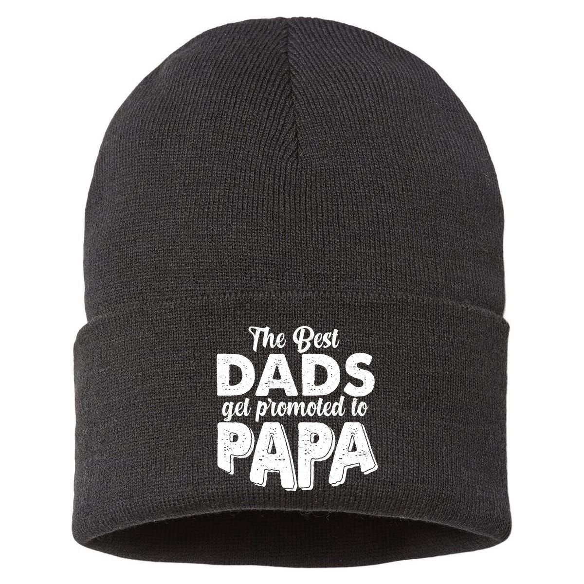 The Best Dads Get Promoted To Papa New Grandfather Sustainable Knit Beanie