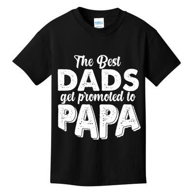 The Best Dads Get Promoted To Papa New Grandfather Kids T-Shirt