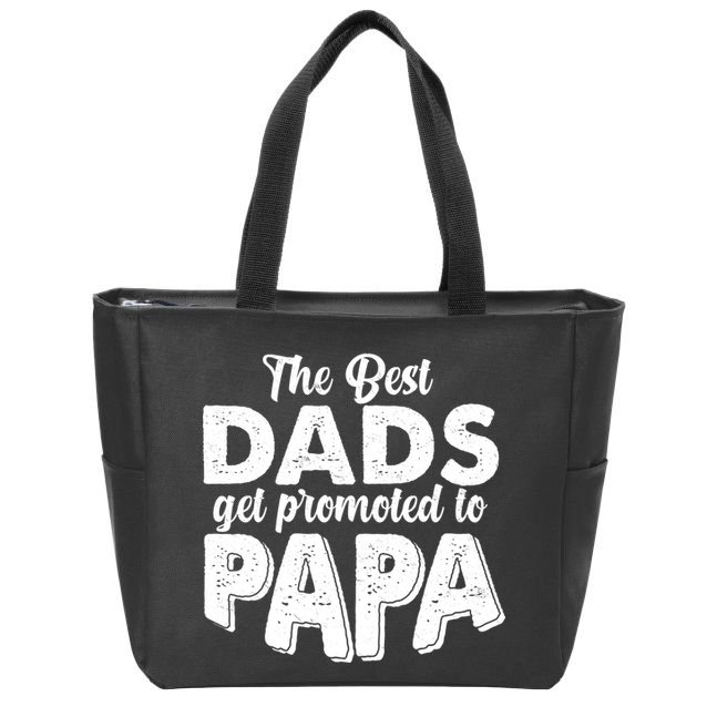 The Best Dads Get Promoted To Papa New Grandfather Zip Tote Bag