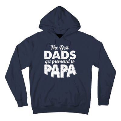 The Best Dads Get Promoted To Papa New Grandfather Tall Hoodie