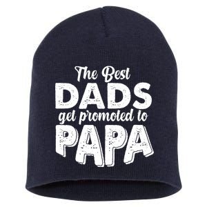 The Best Dads Get Promoted To Papa New Grandfather Short Acrylic Beanie