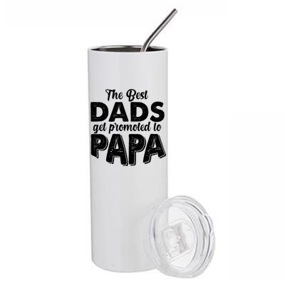 The Best Dads Get Promoted To Papa New Grandfather Stainless Steel Tumbler