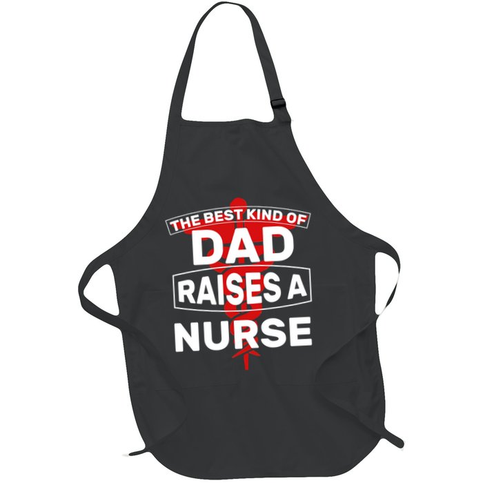 The Best Kind Of Dad Raised A Nurse Apron