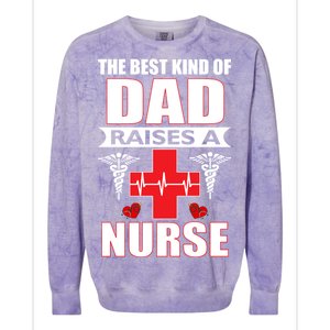 The Best Kind Of Dad Raises A Nurse Colorblast Crewneck Sweatshirt