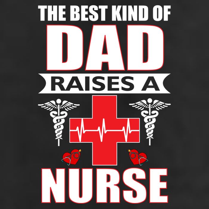 The Best Kind Of Dad Raises A Nurse Adult Drive Performance Visor