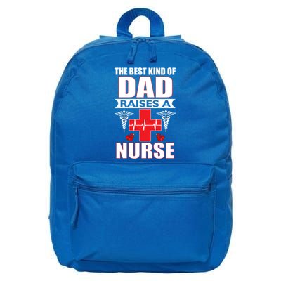 The Best Kind Of Dad Raises A Nurse 16 in Basic Backpack
