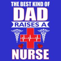 The Best Kind Of Dad Raises A Nurse 16 in Basic Backpack