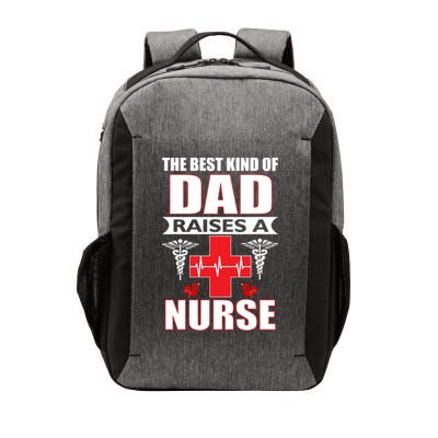 The Best Kind Of Dad Raises A Nurse Vector Backpack