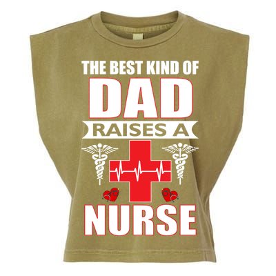 The Best Kind Of Dad Raises A Nurse Garment-Dyed Women's Muscle Tee