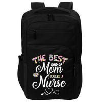 The Best Kind Of Mom Raises A Nurse Impact Tech Backpack