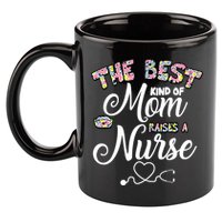 The Best Kind Of Mom Raises A Nurse 11oz C Handle Ceramic Mug