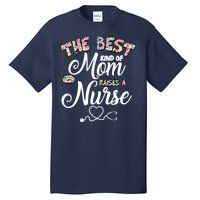 The Best Kind Of Mom Raises A Nurse Tall T-Shirt