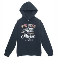 The Best Kind Of Mom Raises A Nurse Urban Pullover Hoodie