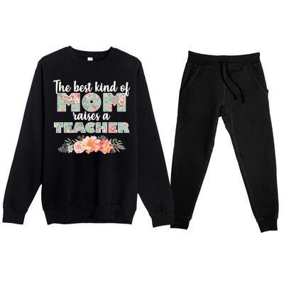 The Best Kind Of Mom Raises A Teacher Premium Crewneck Sweatsuit Set