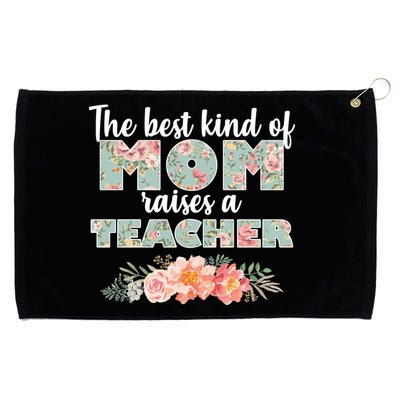 The Best Kind of Mom Raises a Teacher Grommeted Golf Towel