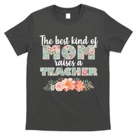 The Best Kind of Mom Raises a Teacher T-Shirt
