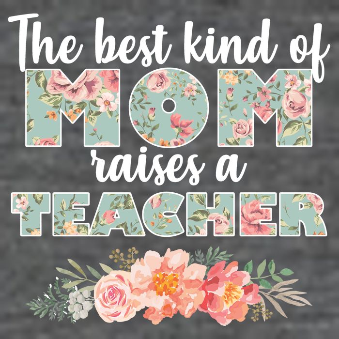 The Best Kind of Mom Raises a Teacher T-Shirt
