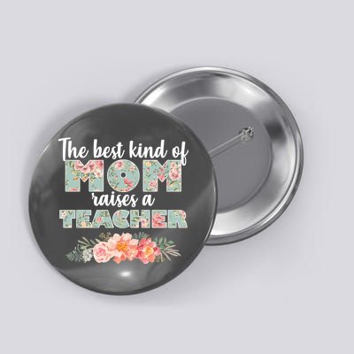 The Best Kind of Mom Raises a Teacher Button