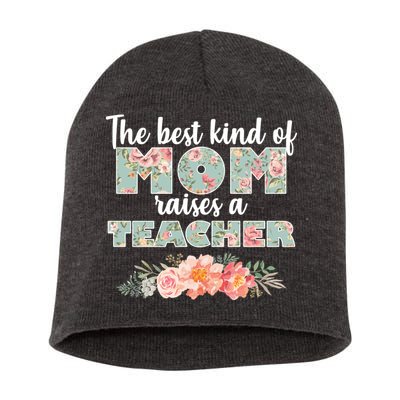 The Best Kind of Mom Raises a Teacher Short Acrylic Beanie