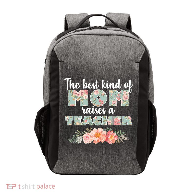 The Best Kind of Mom Raises a Teacher Vector Backpack