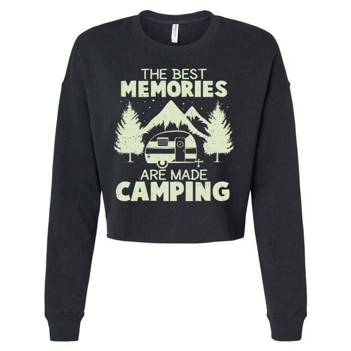 The Best Memories Are Made Camping Cropped Pullover Crew