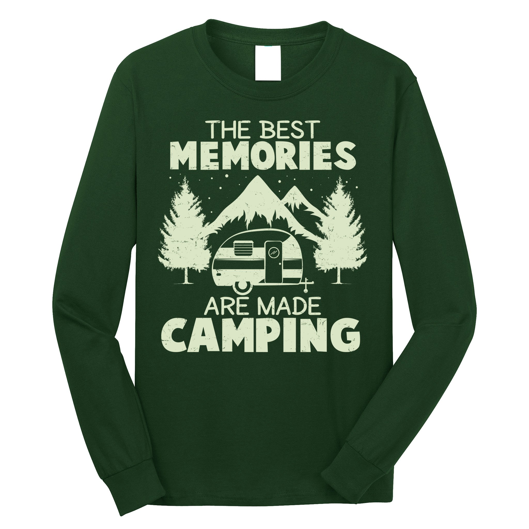 The Best Memories Are Made Camping Long Sleeve Shirt