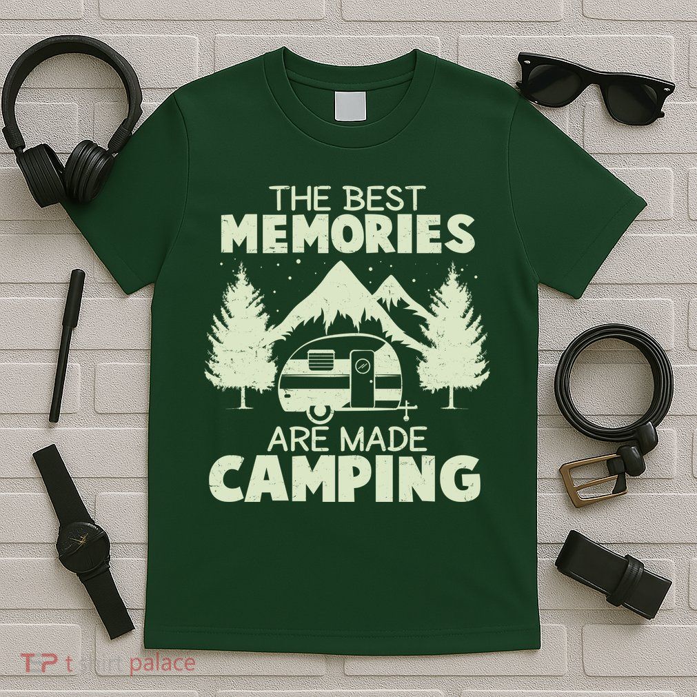 The Best Memories Are Made Camping T-Shirt