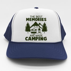 The Best Memories Are Made Camping Trucker Hat