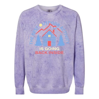 The Best Out Door Activity Is Going Back Inside Colorblast Crewneck Sweatshirt