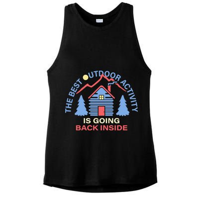 The Best Out Door Activity Is Going Back Inside Ladies PosiCharge Tri-Blend Wicking Tank