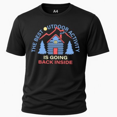 The Best Out Door Activity Is Going Back Inside Performance Shirt