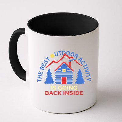The Best Out Door Activity Is Going Back Inside Mug