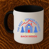 The Best Out Door Activity Is Going Back Inside Mug