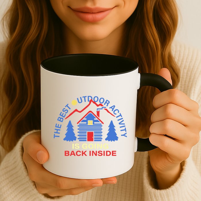 The Best Out Door Activity Is Going Back Inside Mug