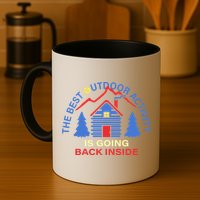 The Best Out Door Activity Is Going Back Inside Mug