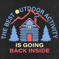 The Best Out Door Activity Is Going Back Inside Tumbler