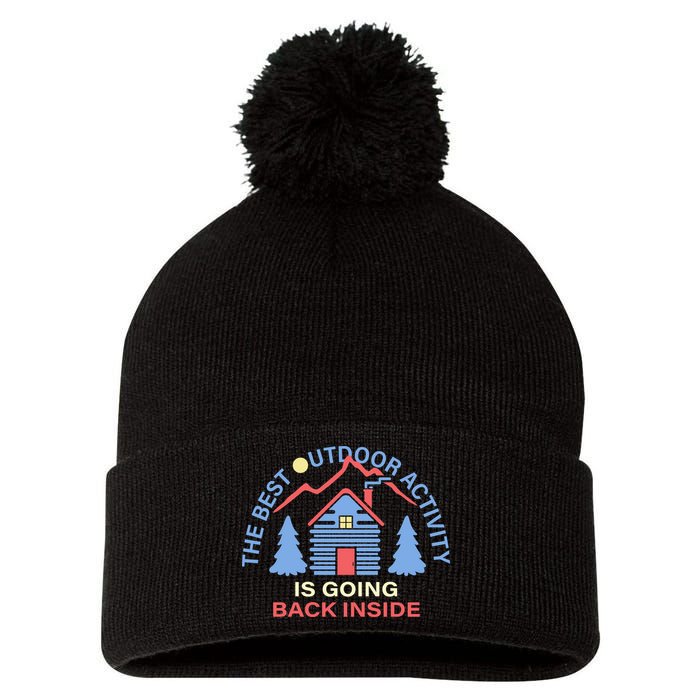 The Best Out Door Activity Is Going Back Inside Pom Pom 12in Knit Beanie