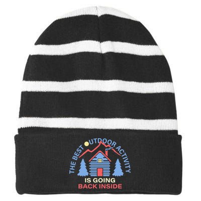 The Best Out Door Activity Is Going Back Inside Striped Beanie with Solid Band