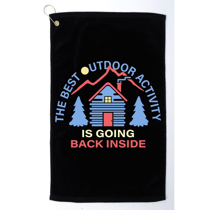 The Best Out Door Activity Is Going Back Inside Golf Towel