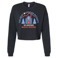 The Best Out Door Activity Is Going Back Inside Cropped Pullover Crew