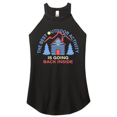 The Best Out Door Activity Is Going Back Inside Women's Perfect Tri Rocker Tank
