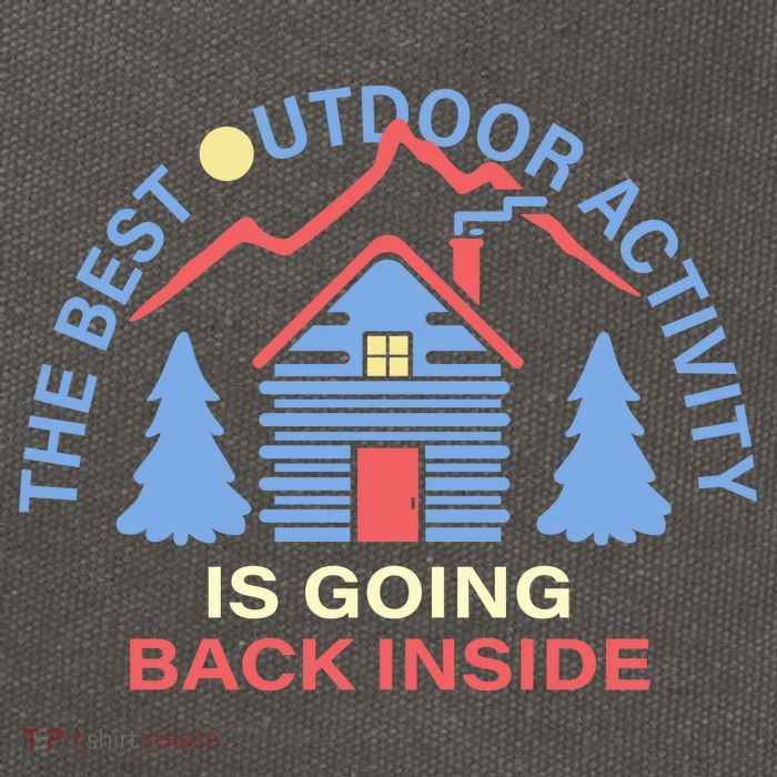 The Best Out Door Activity Is Going Back Inside Cotton Canvas Backpack