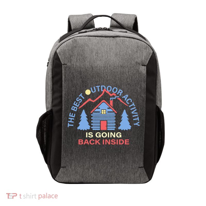 The Best Out Door Activity Is Going Back Inside Vector Backpack