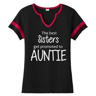 The Best Sisters Get Promoted To Auntie  Ladies Halftime Notch Neck Tee