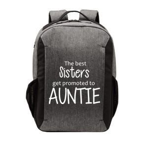 The Best Sisters Get Promoted To Auntie  Vector Backpack